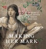 Making Her Mark - Andaleeb Badiee Banta ; Alexa Greist - 9781773103181