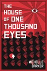 HOUSE OF 1000 EYES - Michelle Barker - 9781773210704