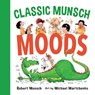 Classic Munsch Moods - Robert Munsch - 9781773213002