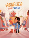 Abuelita and Me - Leonarda Carranza - 9781773216096