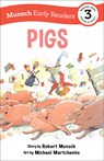 Pigs Early Reader - Robert Munsch - 9781773216539