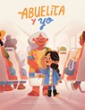 Abuelita y yo - Leonarda Carranza - 9781773216607