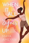 When It All Syncs Up - Maya Ameyaw - 9781773217819