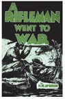 A Rifleman Went to War - Herbert Wes McBride - 9781773232102