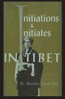 Initiations and Initiates in Tibet - Alexandra David-Neel - 9781773236643