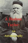 J. Hudson Taylor - J. Hudson Taylor - 9781773236711