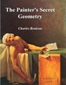 PAINTERS SECRET GEOMETRY - Charles Bouleau - 9781773237183