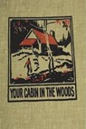 Your Cabin in the Woods - Conrad Meinecke - 9781773238050