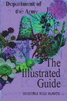 The Illustrated Guide to Edible Wild Plants - Department Of The Army - 9781773238159