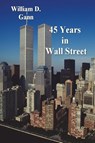45 Years in Wall Street - William D. Gann - 9781773238241