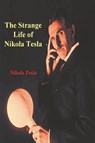 The Strange Life of Nikola Tesla - TESLA,  Nikola - 9781773238982