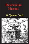 Rosicrucian Manual - H. Spencer Lewis - 9781773239453