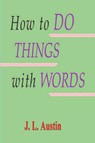 How to Do Things with Words - J. L. Austin - 9781773239668