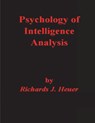 Psychology of Intelligence Analysis - Richards J. Heuer - 9781773239859
