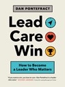Lead. Care. Win. - Dan Pontefract - 9781773271323