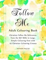 Follow Me Adult Colouring Book - PINCINI,  Esther - 9781773350325