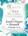 The Lord's Prayer in French Colouring Book - Notre Pere - Esther Pincini - 9781773351360