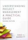 Understanding Project Management - Dave C. Barrett - 9781773382432
