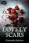 Lovely Scars - Cassandra Jamison - 9781773392745