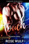 Touch - Rose Wulf - 9781773399904