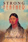 Strong Feather - Jennifer Reeser - 9781773490885