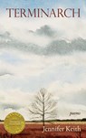 Terminarch (Able Muse Book Award for Poetry) - Jennifer Keith - 9781773491851