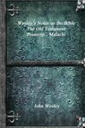 Wesley's Notes on the Bible - The Old Testament - John Wesley - 9781773560694