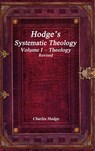 Hodge's Systematic Theology Volume I - Theology Revised - Charles Hodge - 9781773563435