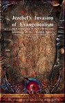 Jezebel's Invasion of Evangelicalism - Anthony Uyl - 9781773565651