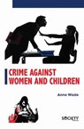 Crime Against Women and Children - Anne Wade - 9781773613550