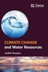 Climate Change and Water Resources - Judith Rosales - 9781773613918