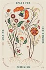 Making Space for Indigenous Feminism - Gina Starblanket - 9781773635507