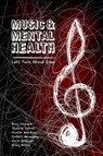 Music & Mental Health - Brey Dawson ; Jessica Jutras ; Austin Mardon - 9781773691794
