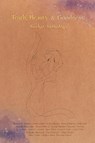 Truth, Beauty & Goodness - Austin Mardon ; Darren B Aspden - 9781773692135