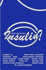 What in the World is Insulin? - Sameen Ali ; Peter Anto Johnson ; Anthony Chen - 9781773692340