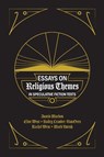 Essays on Religious Themes in Speculative Fiction Texts - Elise West ; Bailey Leander-Vanoers ; Rachel West - 9781773696294
