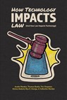 How Technology Impacts Law (And How Law Impacts Technology) - Austin Mardon ; Thomas Banks ; Tim Chapman - 9781773698182