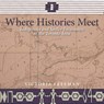 Where Histories Meet - Victoria Freeman - 9781773856438