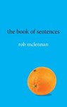 The Book of Sentences - Rob Mclennan - 9781773856476