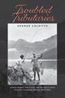 Troubled Tributaries - George Colpitts - 9781773856865