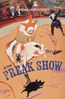 At the Freak Show - Candas Jane Dorsey - 9781773857015