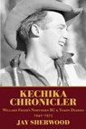 Kechika Chronicler - Jay Sherwood - 9781773860909