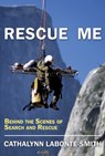 Rescue Me - Cathalynn Labonte-Smith - 9781773860947