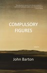 Compulsory Figures - John Barton - 9781773861661