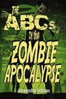 The ABCs of the Zombie Apocalypse - Lea Schizas ; Alexandra Schizas - 9781773920917