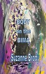 Body on the Bima - Suzanne Brody - 9781774033623