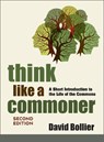 Think Like a Commoner, Second Edition - David Bollier - 9781774060117