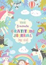 The 3 Minute Gratitude Journal for Kids - Blank Classic - 9781774372333