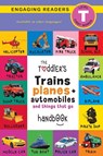 The Toddler's Trains, Planes, and Automobiles and Things That Go Handbook - Ashley Lee - 9781774373606