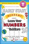 Early Start Academy, Learn Your Numbers for Toddlers - Lauren Dick - 9781774377659